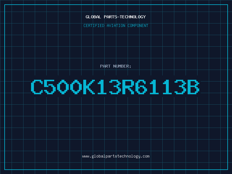 Aviation Part C500K13R6113B