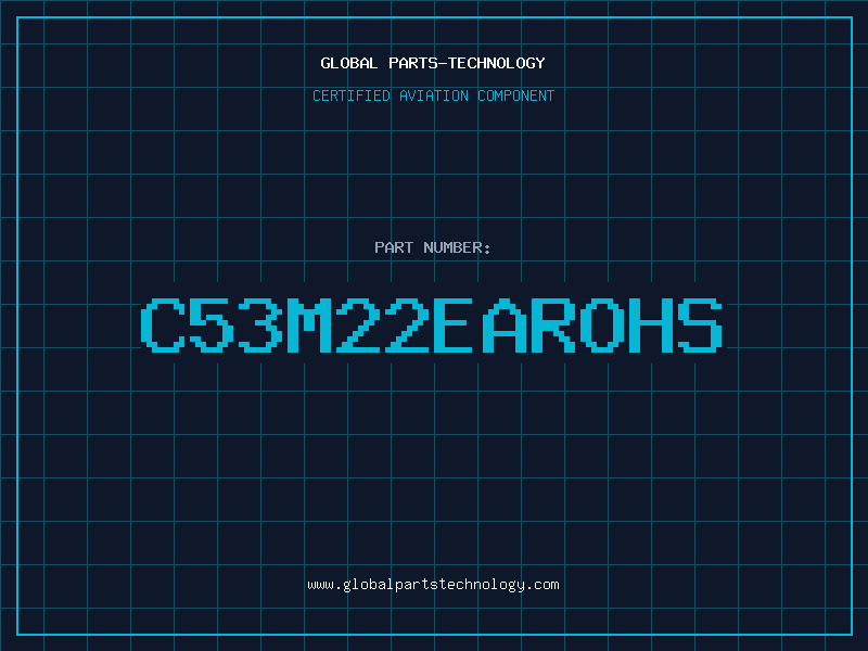 Aviation Part C53M22EAROHS