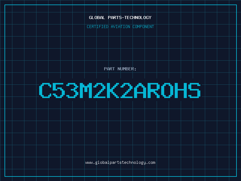 Aviation Part C53M2K2AROHS