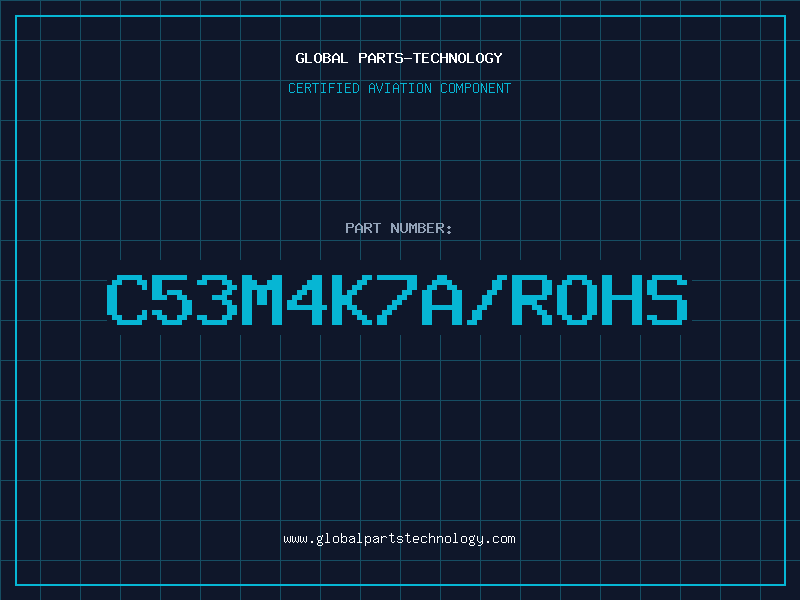 Aviation Part C53M4K7A/ROHS