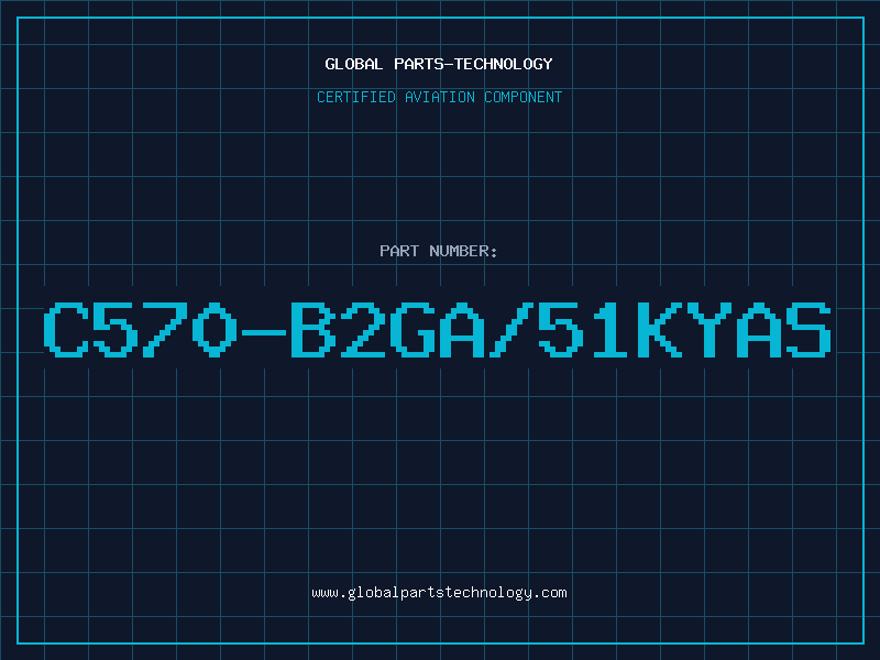 Aviation Part C570-B2GA/51KYAS