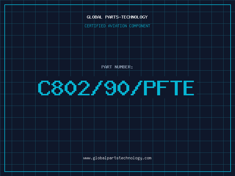 Aviation Part C802/90/PFTE