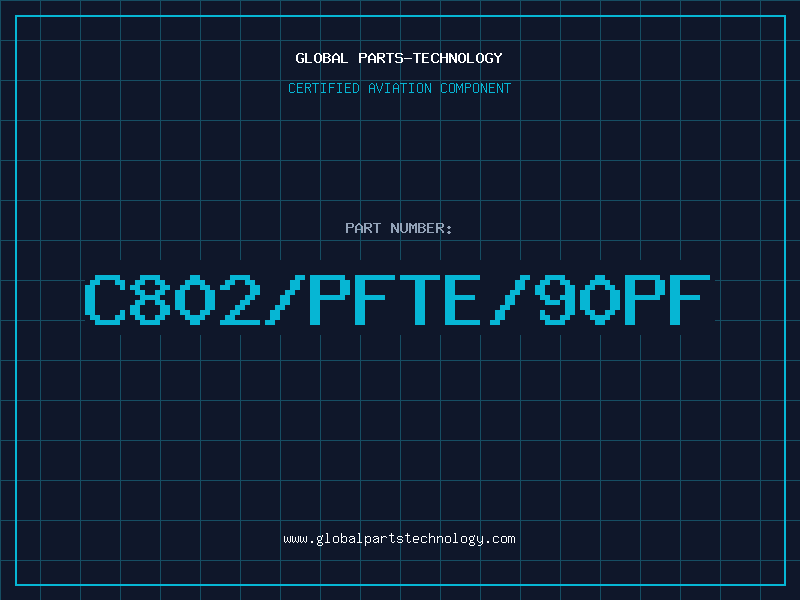 Aviation Part C802/PFTE/90PF