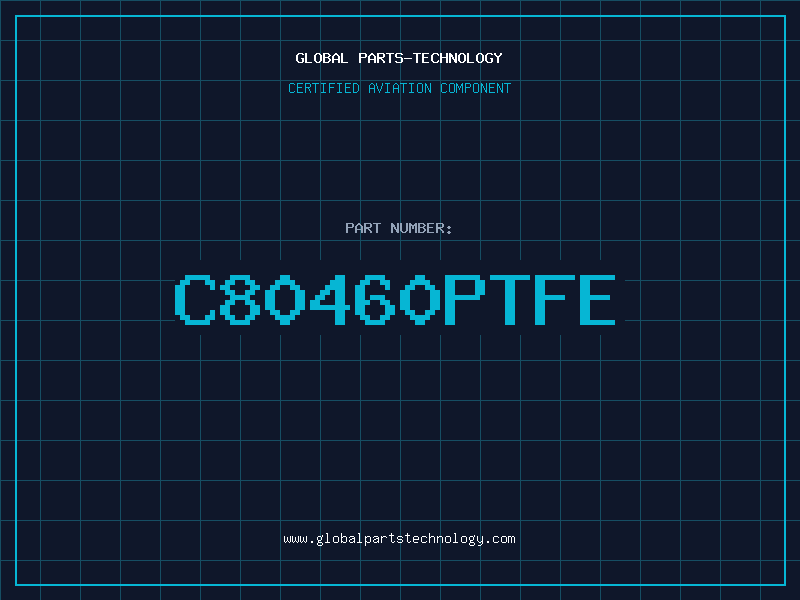 Aviation Part C80460PTFE