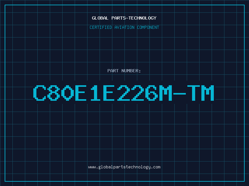 Aviation Part C80E1E226M-TM