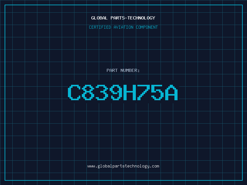 Aviation Part C839H75A