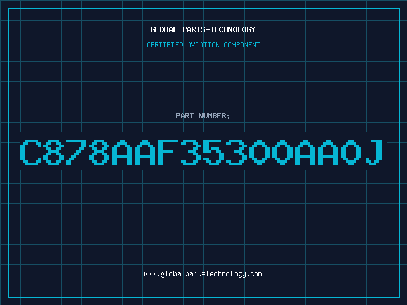Aviation Part C878AAF35300AA0J