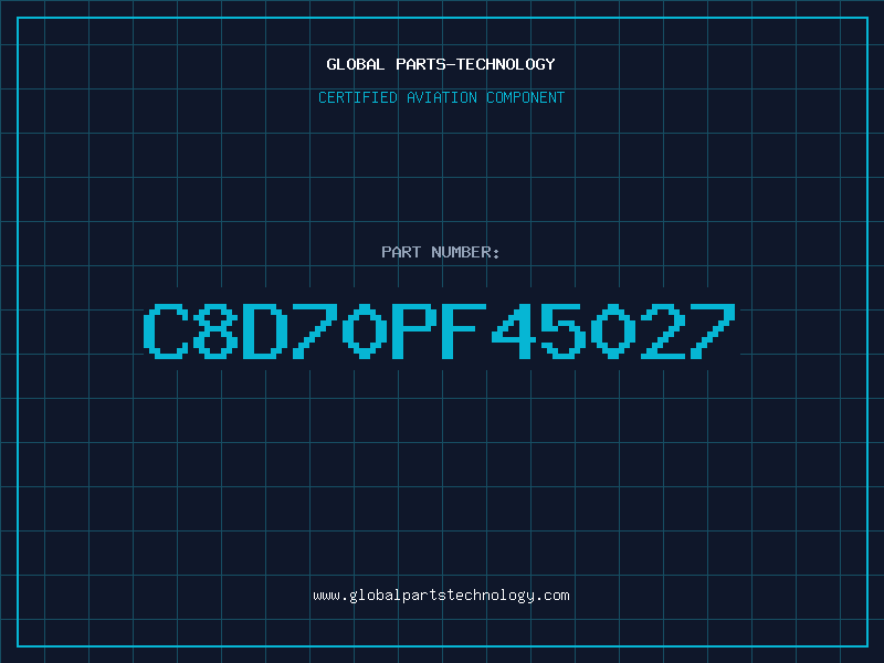 Aviation Part C8D70PF45027