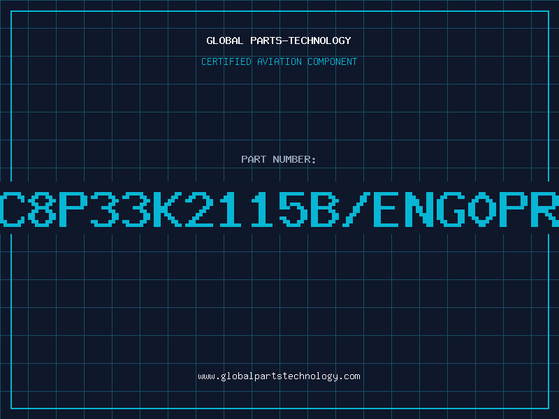 Aviation Part C8P33K2115B/ENG0PR