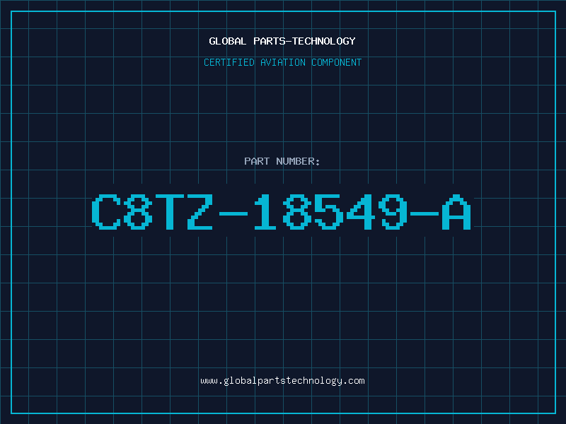 Aviation Part C8TZ-18549-A