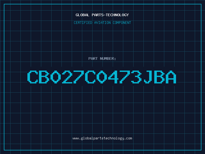 Aviation Part CB027C0473JBA