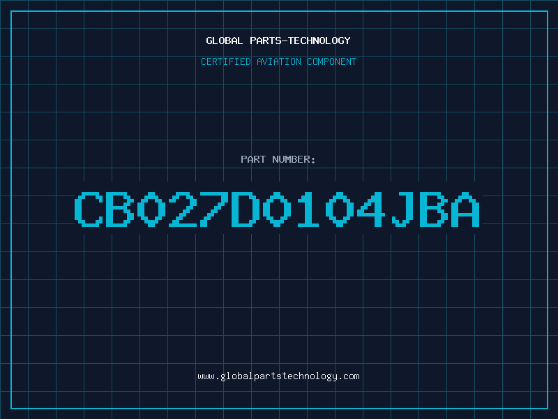 Aviation Part CB027D0104JBA