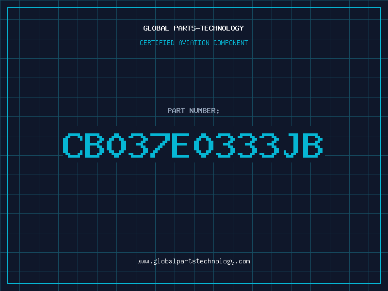 Aviation Part CB037E0333JB