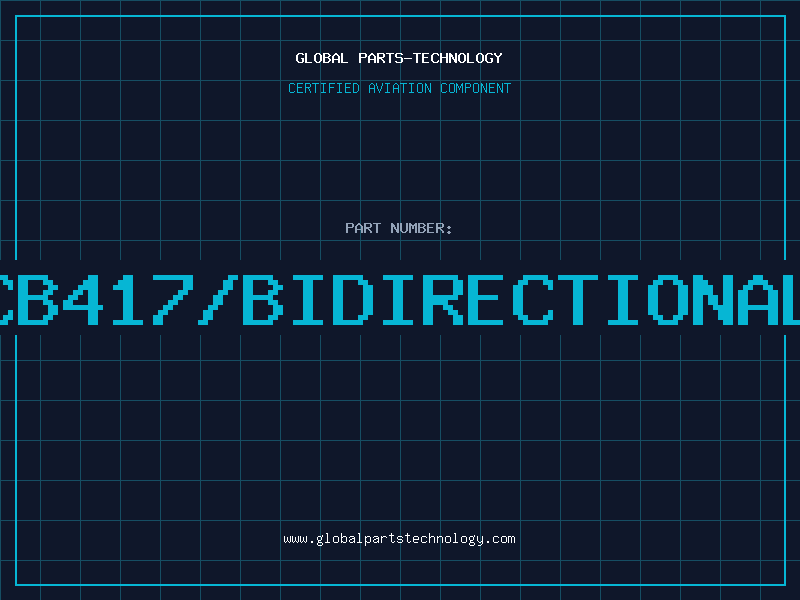 Aviation Part CB417/BIDIRECTIONAL