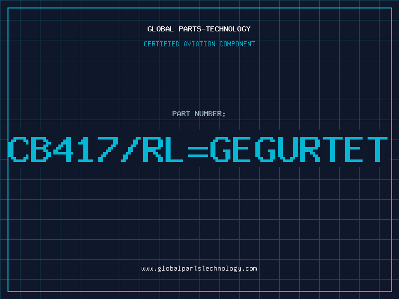 Aviation Part CB417/RL=GEGURTET