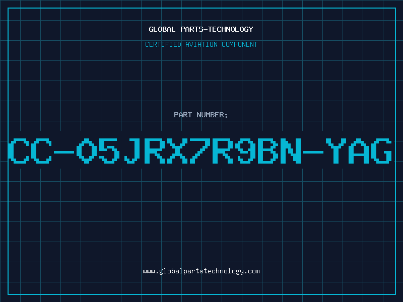 Aviation Part CC-05JRX7R9BN-YAG