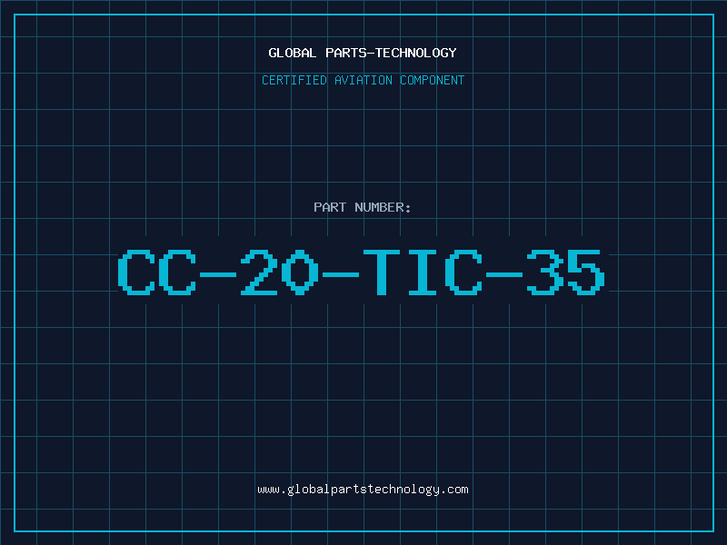 Aviation Part CC-20-TIC-35