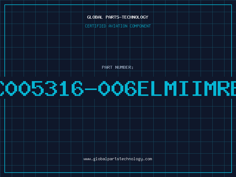 Aviation Part CC005316-006ELMIIMrBd
