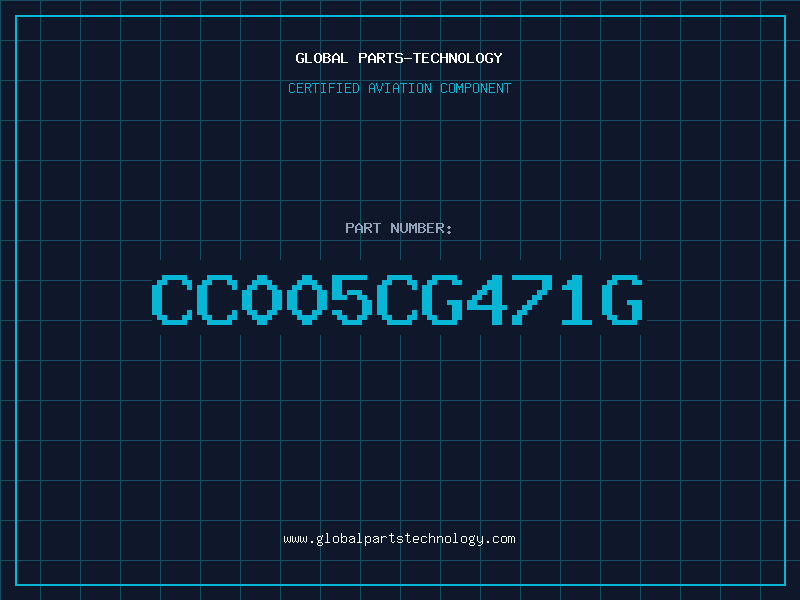 Aviation Part CC005CG471G