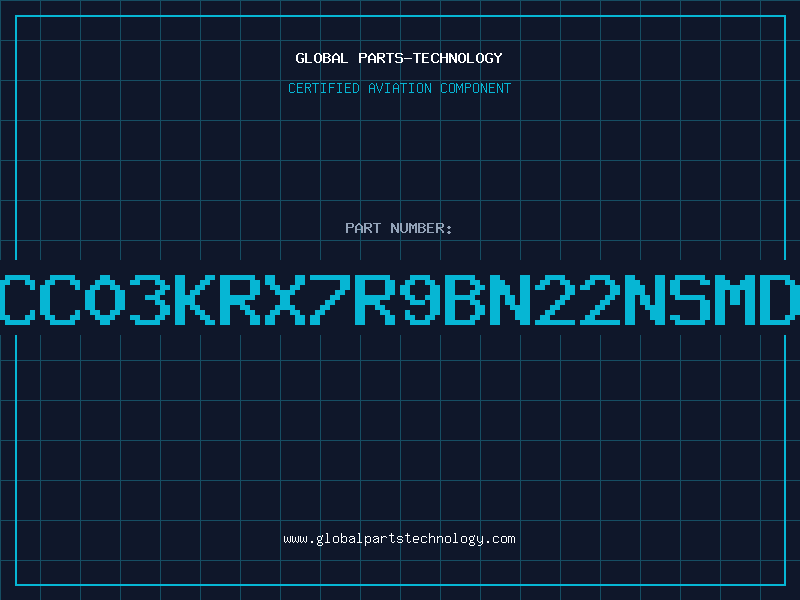 Aviation Part CC03KRX7R9BN22NSMD