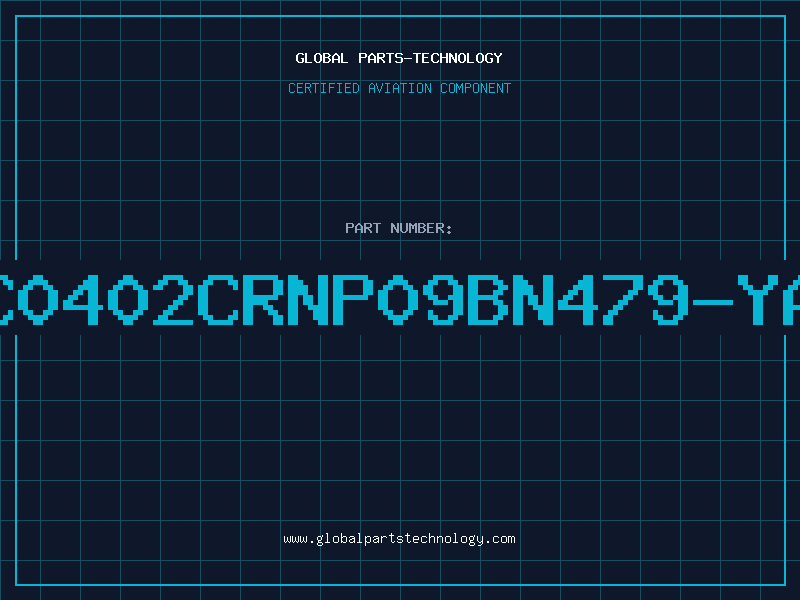 Aviation Part CC0402CRNP09BN479-YAG