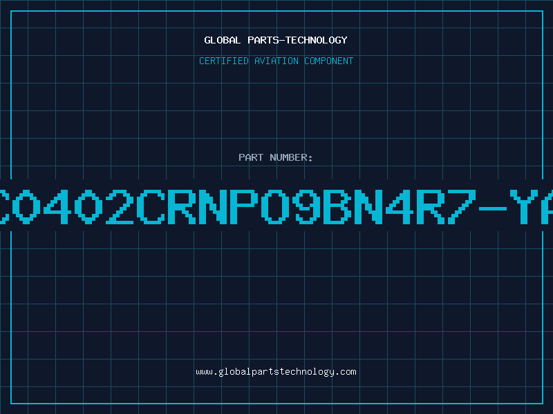 Aviation Part CC0402CRNPO9BN4R7-YAG