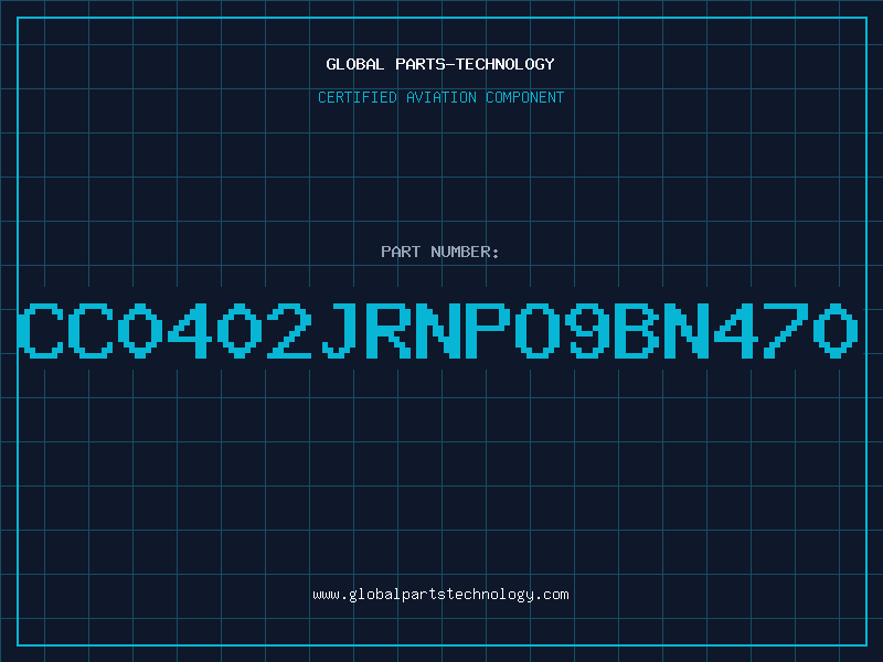 Aviation Part CC0402JRNPO9BN470