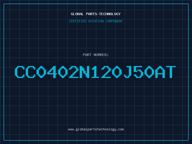 Aviation Part CC0402N120J50AT