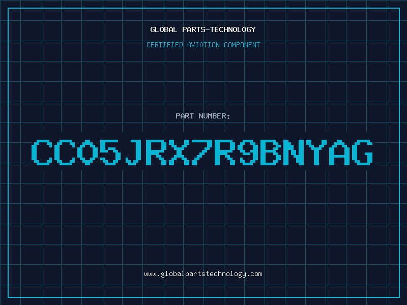 Aviation Part CC05JRX7R9BNYAG