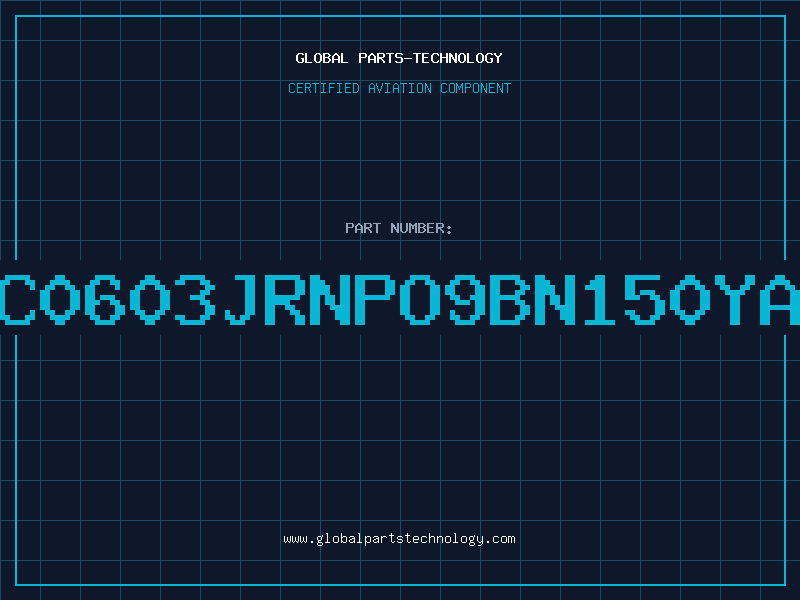 Aviation Part CC0603JRNPO9BN150YAG