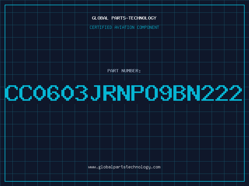 Aviation Part CC0603JRNPO9BN222