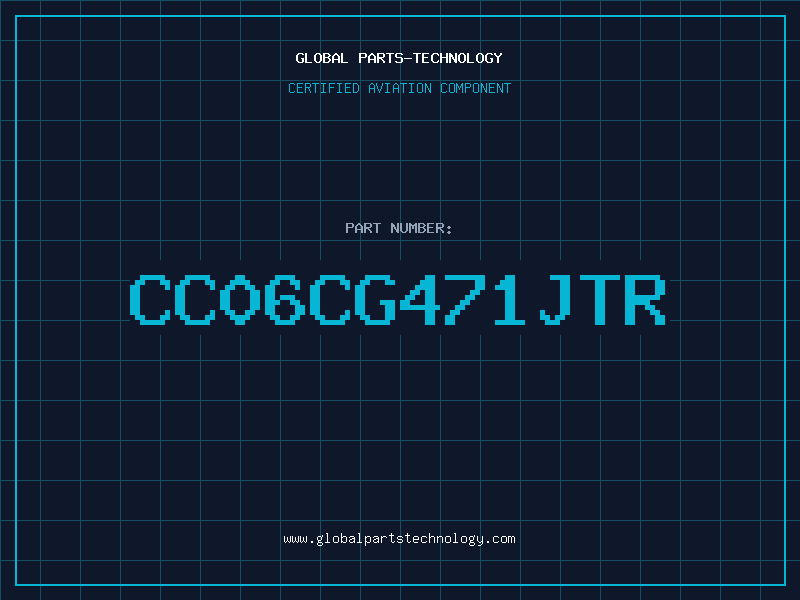 Aviation Part CC06CG471JTR