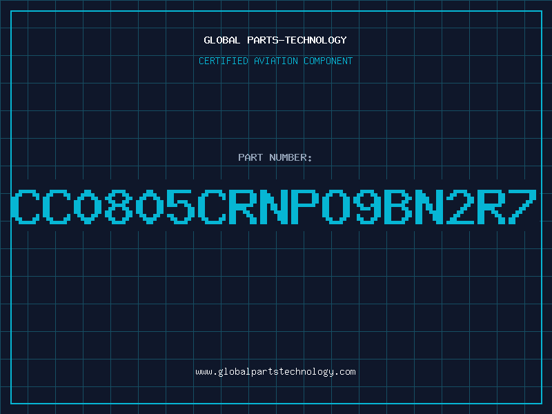 Aviation Part CC0805CRNPO9BN2R7