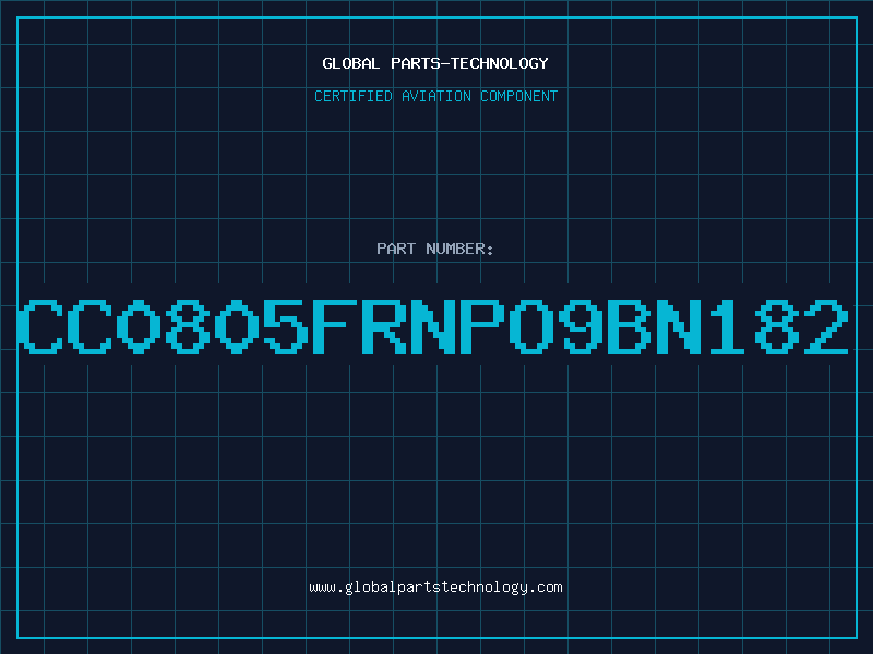Aviation Part CC0805FRNPO9BN182