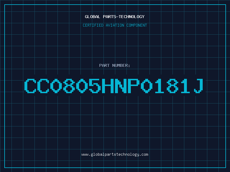Aviation Part CC0805HNP0181J