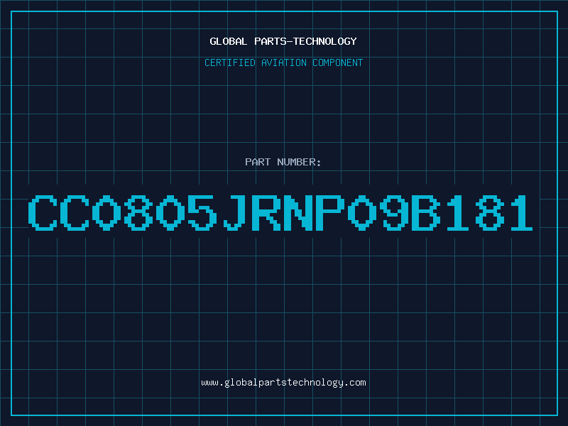 Aviation Part CC0805JRNP09B181