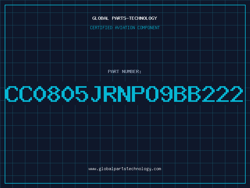 Aviation Part CC0805JRNPO9BB222
