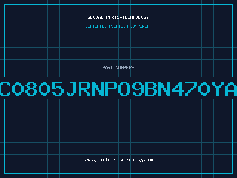Aviation Part CC0805JRNPO9BN470YAG