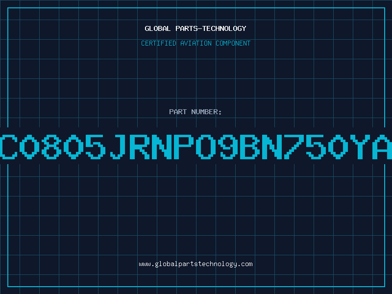 Aviation Part CC0805JRNPO9BN750YAG