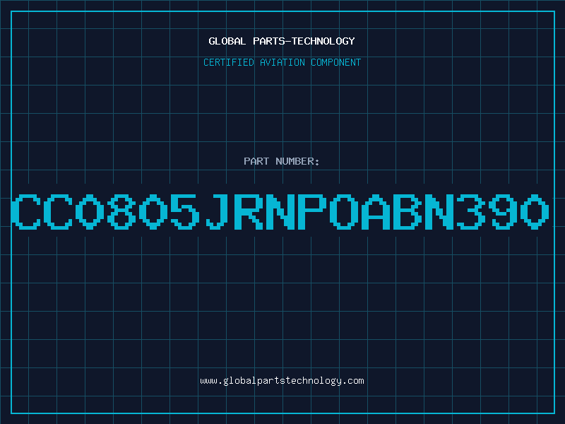 Aviation Part CC0805JRNPOABN390