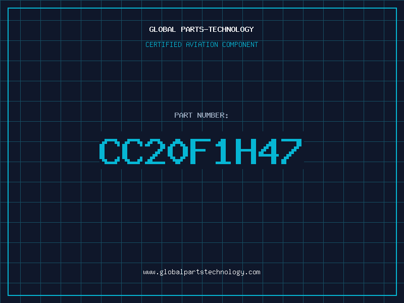 Aviation Part CC20F1H47