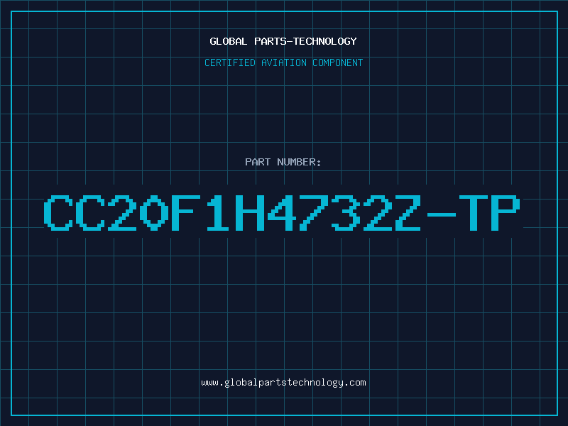 Aviation Part CC20F1H4732Z-TP
