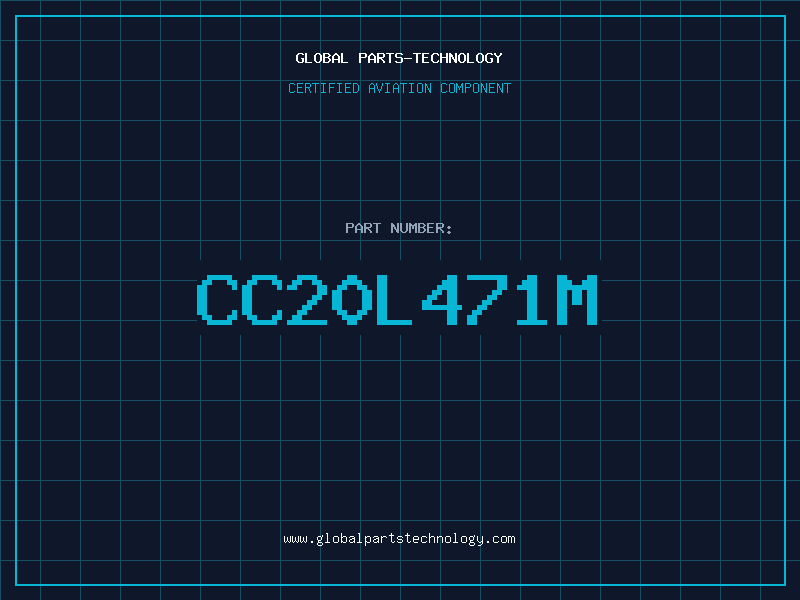 Aviation Part CC20L471M