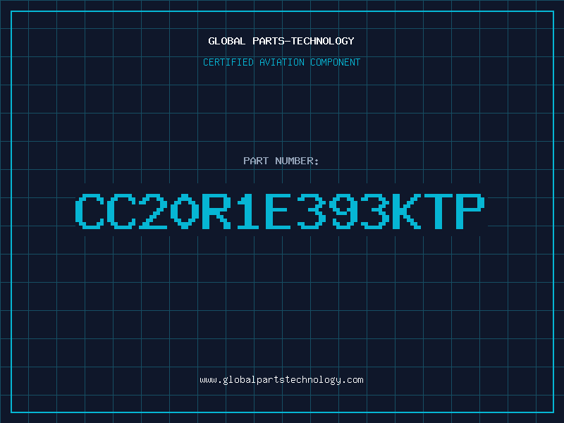 Aviation Part CC20R1E393KTP