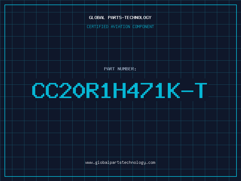 Aviation Part CC20R1H471K-T