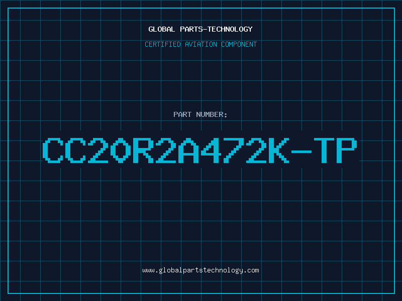 Aviation Part CC20R2A472K-TP