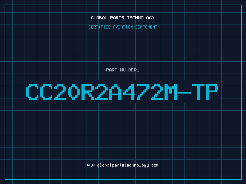 Aviation Part CC20R2A472M-TP