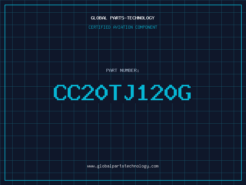 Aviation Part CC20TJ120G