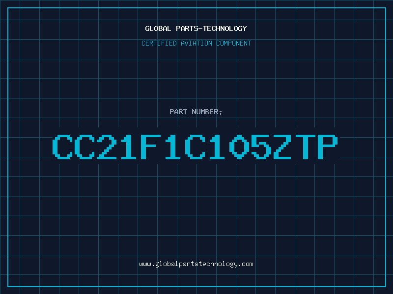 Aviation Part CC21F1C105ZTP