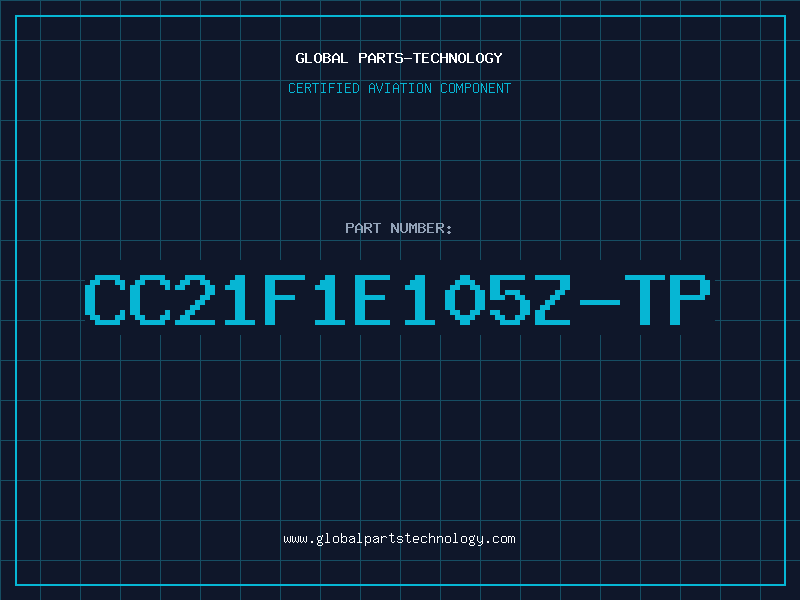 Aviation Part CC21F1E105Z-TP